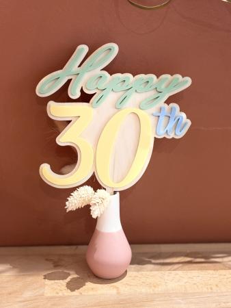 CAKE TOPPER_ANNIVERSAIRE_HAPPY_30th